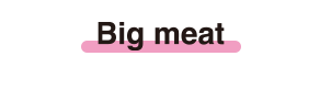 Big meat