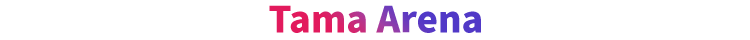 Tama Arena