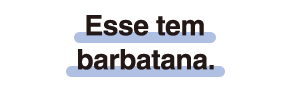 Esse tem barbatana.