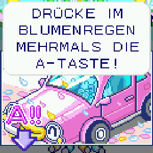 Gedrückt halten während des Blumenregens die A-Taste gedrückt!
