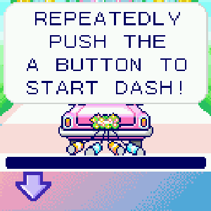 Press the A button to make a starting dash!