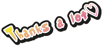 Thanks a lot♥